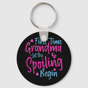 First Time Grandma Let The Spoiling Begin Grandmot Keychain