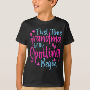 First Time Grandma Let The Spoiling Begin Grandmot T-Shirt