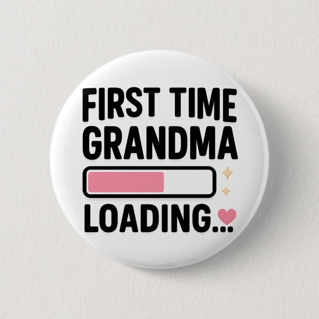First Time Grandma Loading 2 Inch Round Button (Front)