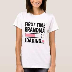 First Time Grandma Loading T-Shirt