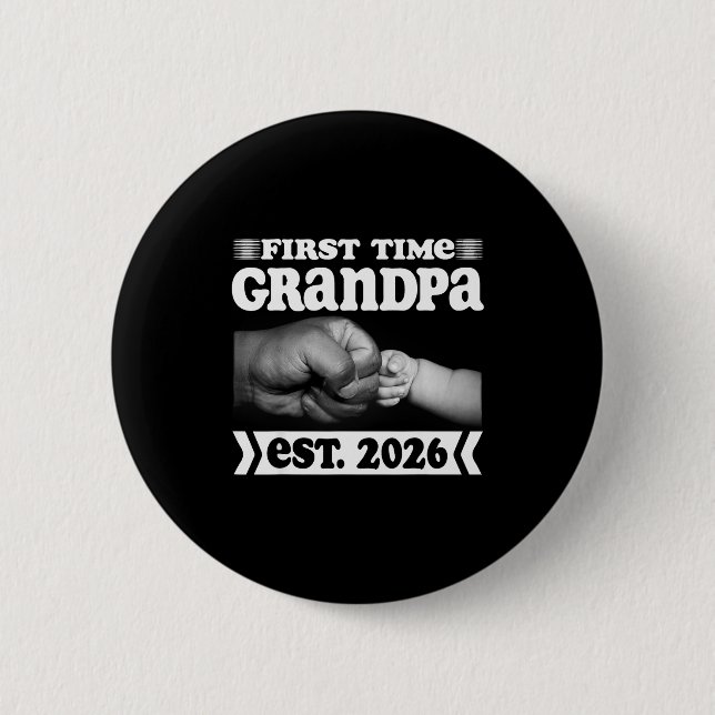 First Time Grandpa New Dad Est 2026 Shirt Fathers  2 Inch Round Button (Front)