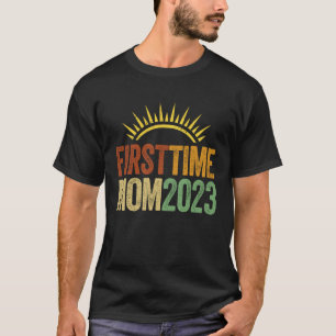 First Time Mom 2023 Mommy Pregnant Mother To Be T-Shirt