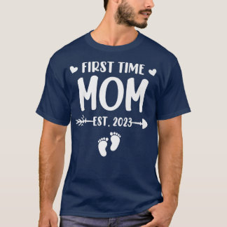 First Time Mom Est 2023 Soon To Be Mommy Gender Re T-Shirt