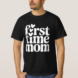 First Time Mom T-Shirt