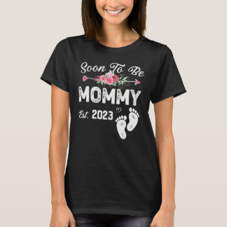 First Time Mommy 2023 Mother s Day Soon To Be Mom T-Shirt