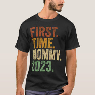 First Time Mommy 2023 Pregnant Mom Mother To Be M T-Shirt