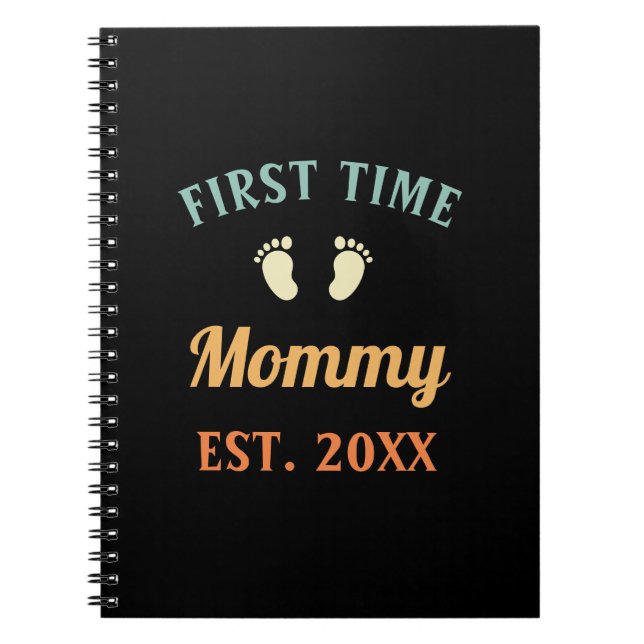 First Time Mommy Motherhood Mother's Day Notebook (Front)