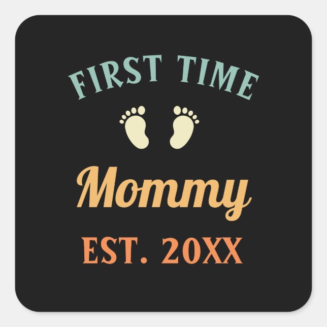 First Time Mommy Motherhood Mother's Day Square Sticker (Front)