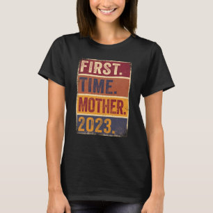 First Time Mother 2023 Shirt Pregnant Mom Mother T