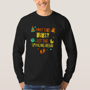 First Time Mumsy Let the Spoiling Begin Mom Humo T-Shirt