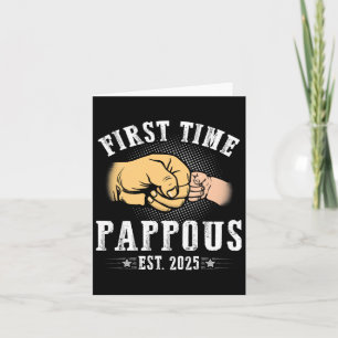 First Time Pappous Est 2025 Father's Day Soon To B Card