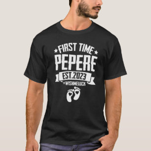 First Time Pépère Grandpa Est 2023 For New Grandpa T-Shirt