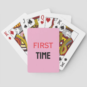 FIRST TIME PLAYING CARDS