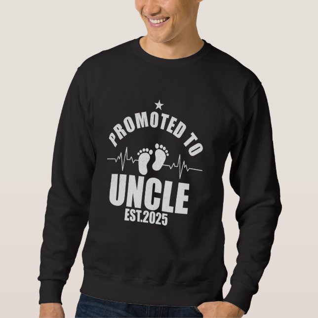 First Time Uncle 2025 Promoted To Uncle 2025 Sweatshirt (Front)