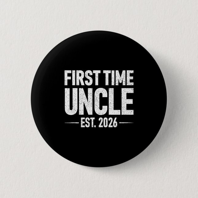 First Time Uncle Est. 2026 Funny New Uncle  2 Inch Round Button (Front)