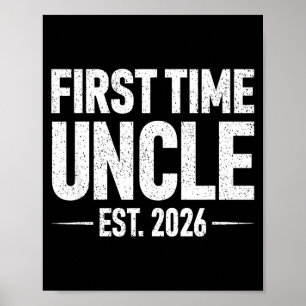 First Time Uncle Est. 2026 Funny New Uncle Poster