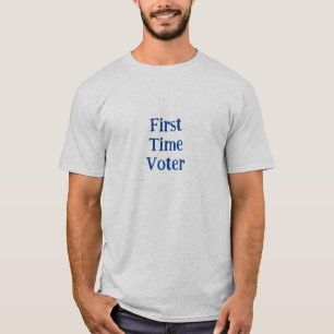First Time Voter T-Shirt