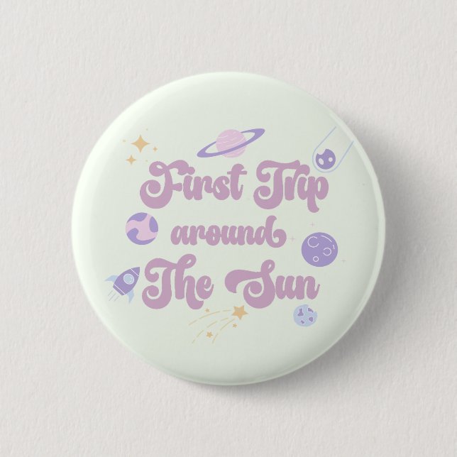 First Trip Around The Sun Space 1st Birthday 2 Inch Round Button (Front)
