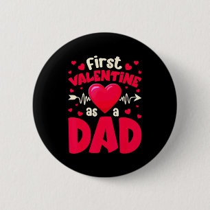 First Valentine As A Dad Funny Valentine New Dad B 2 Inch Round Button