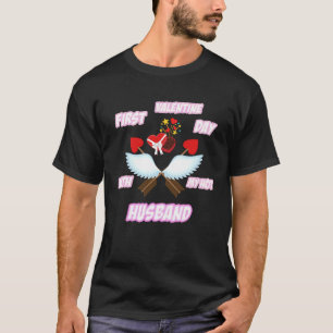 First Valentine Day With My Hot Husband Wife T-Shirt