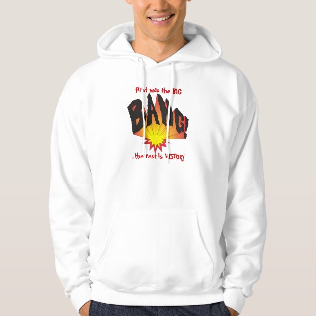 First was the Big Bang... Hoodie (Front)