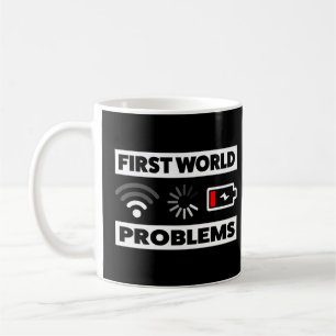 First World Problems Coffee Mug