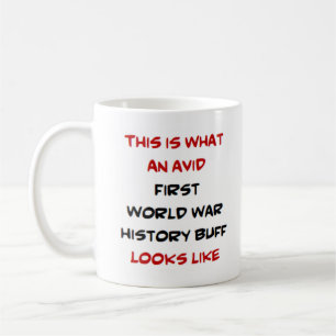 first world war history buff, avid coffee mug