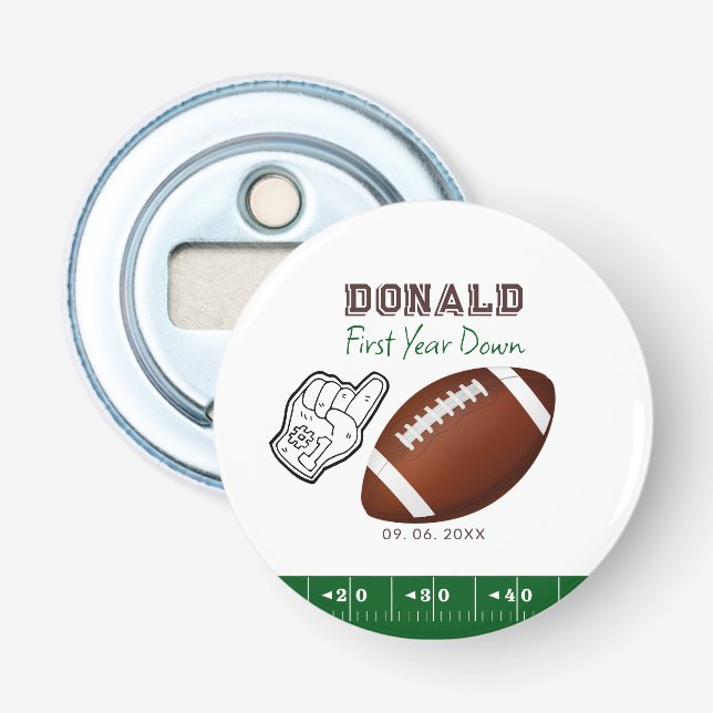 First Year Down Football Birthday  Bottle Opener (Front)