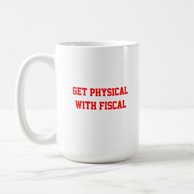 Fiscal Cliff-get physical with fiscal Coffee Mug (Left)