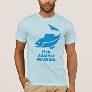 Fish Against Fracking T-Shirt