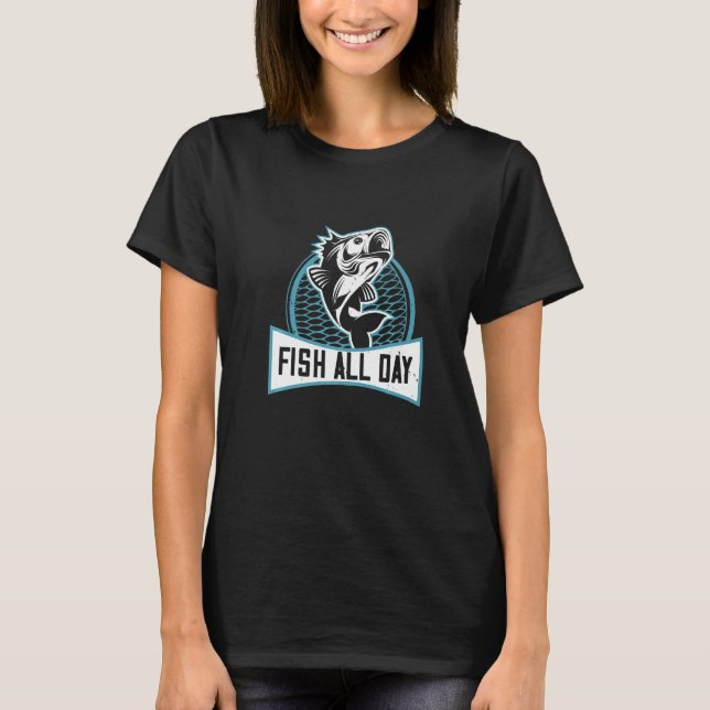 Fish All Day Perch Fishing T-Shirt (Front)