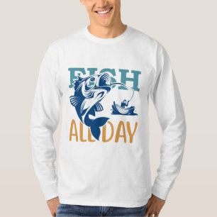 fish all day T-Shirt
