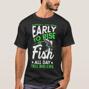 Fish All Day Tell Big Lies Fishing T-Shirt