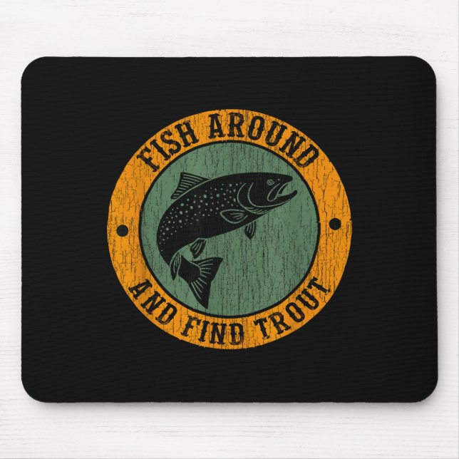 Fish Around &amp; Find Rainbow Trout Fly Fishing G Mouse Pad (Front)