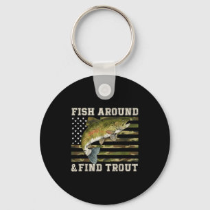 Fish Around And Find Trout American Flag Funny Fis Keychain