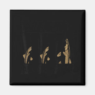 Fish Around And Find Trout Funny Fishing Fishermen Magnet