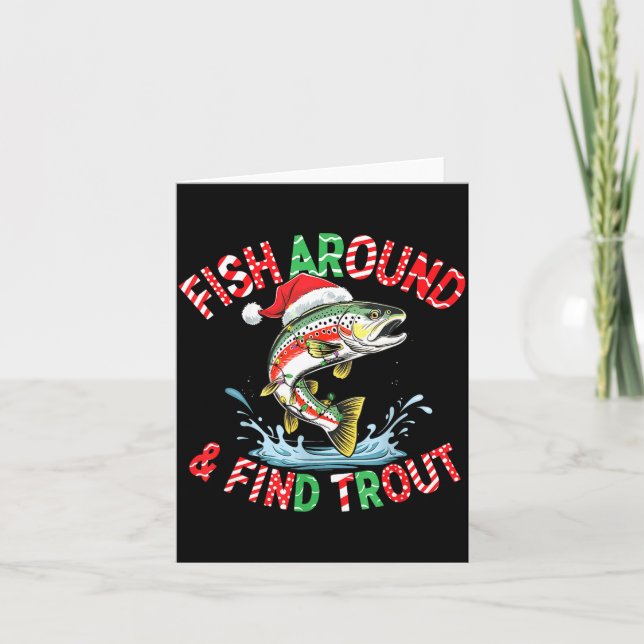 Fish Around Find Trout, Funny Fisherman Fishing Ch Card (Front)