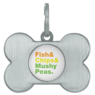 Fish & Chips & Mushy Peas. Pet Name Tag