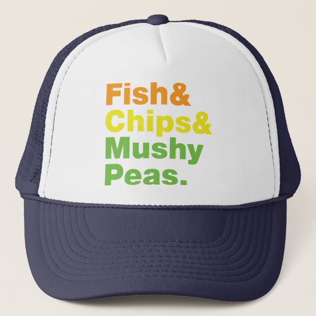 Fish & Chips & Mushy Peas. Trucker Hat (Front)