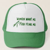 TeeShirtPalace | Women Want Me Fish Fear Me Funny Fishing Trucker Hat