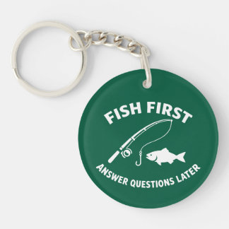 Fish First | Funny Fishing Acrylic Keychain