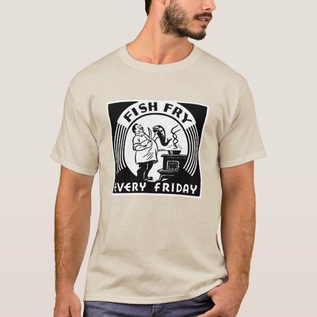 "Fish Fry Every Friday" Customized T-Shirt (Front)