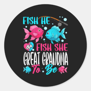 Fish He Or Fish She Gender Reveal Family Great Gra Classic Round Sticker