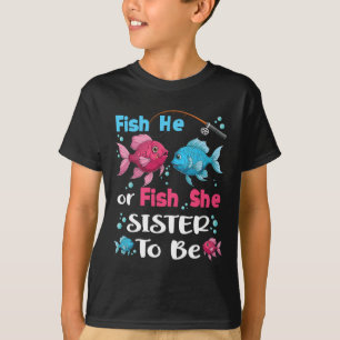 Fish He Or Fish She Gender Reveal Family Matching  T-Shirt