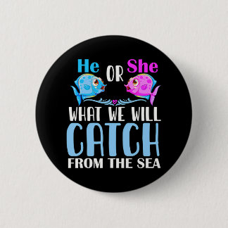 Fish He Or Fish She Gender Reveal Party What We 2 Inch Round Button