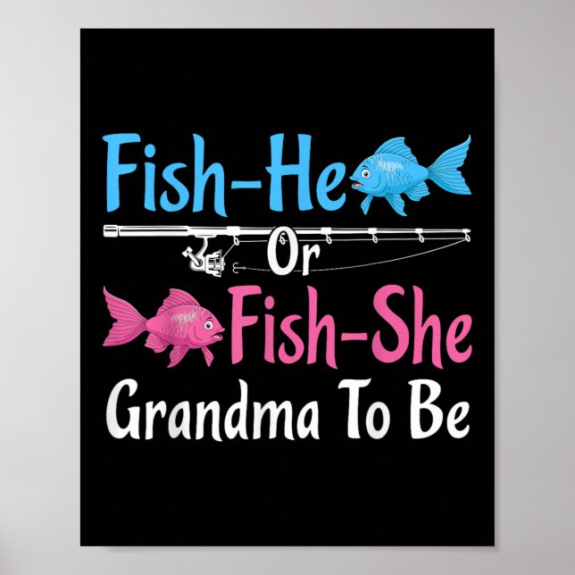 Fish-he Or Fish-she Grandma To Be Gender Reveal Ba Poster (Front)