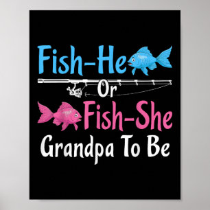 Fish-he Or Fish-she Grandpa To Be Gender Reveal Ba Poster