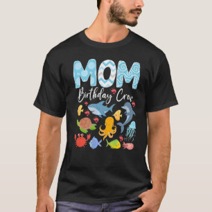 Fish Mom Bday Crew Oceans Sea Aquarium Matching Fa T-Shirt