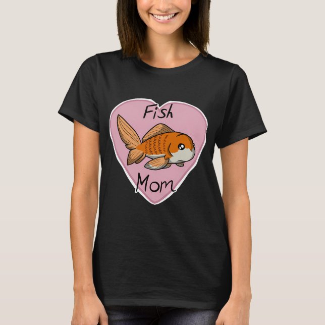 Fish Mom T-Shirt (Front)