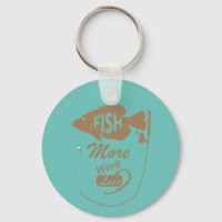 Fish More Work Less Customize NAME, COLOR